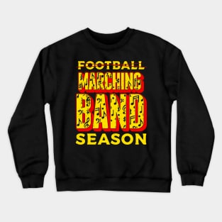 Funny Marching Band Tee Football Marching Band Season Crewneck Sweatshirt